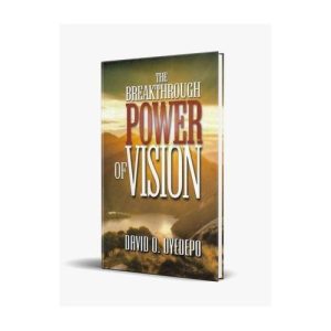 The Breakthrough Power Of Vision