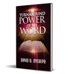 The Turnaround Power Of The Word By David O. Oyedepo